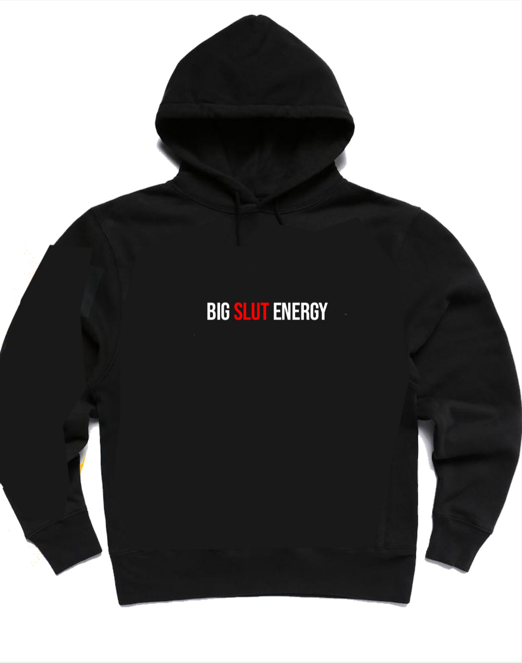 Big Slut Energy Hoodie